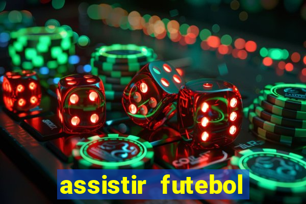 assistir futebol online play hd